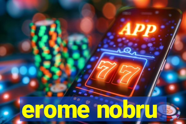 erome nobru